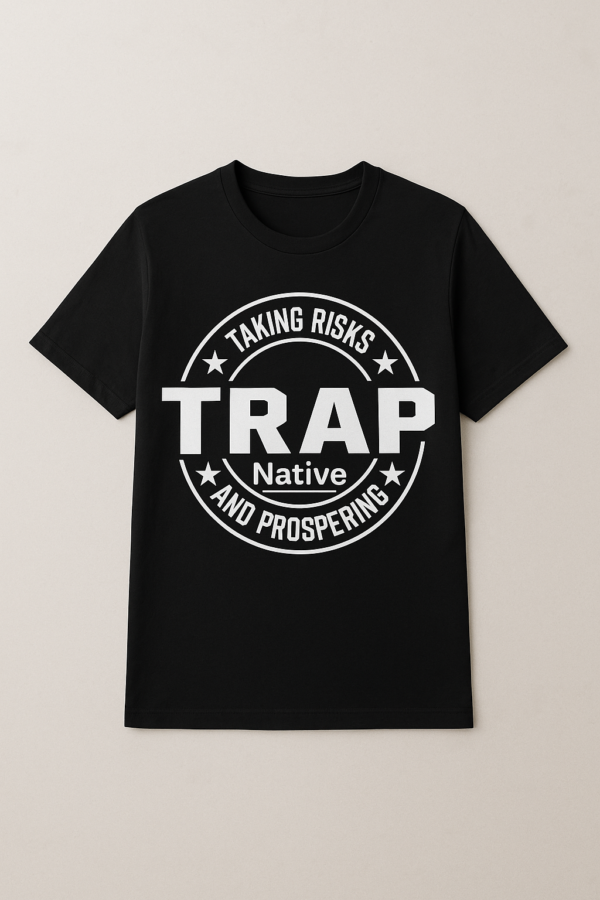 Trap Native  – “Taking Risks And Prospering” T-Shirt - Image 6