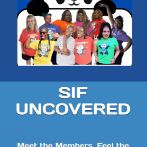 SIF UNCOVERED: Meet the Members. Feel the Mission. Plan Your Year